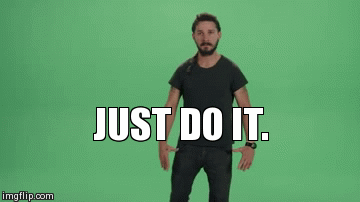 Шайа ЛАБАФ just do. Just do it Shia Labeouf. Just do it Мем. He it just now