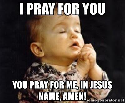 i-pray-for-you-you-pray-for-me-in-jesus-name-amen.jpg