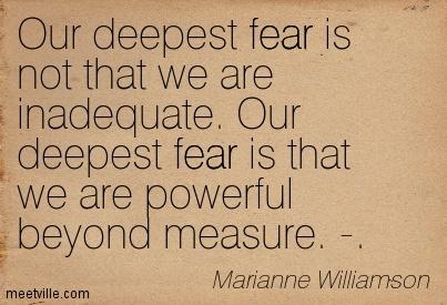 quotation-marianne-williamson-fear-inspirational-meetville-quotes-214979.jpg