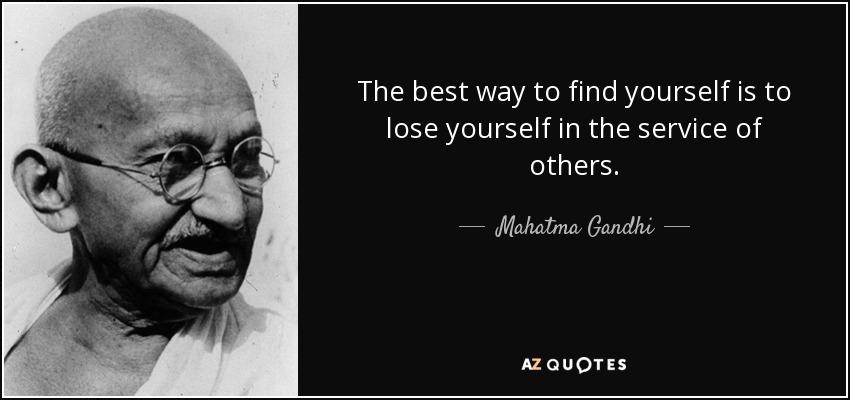 quote-the-best-way-to-find-yourself-is-to-lose-yourself-in-the-service-of-others-mahatma-gandhi-10-58-51.jpg