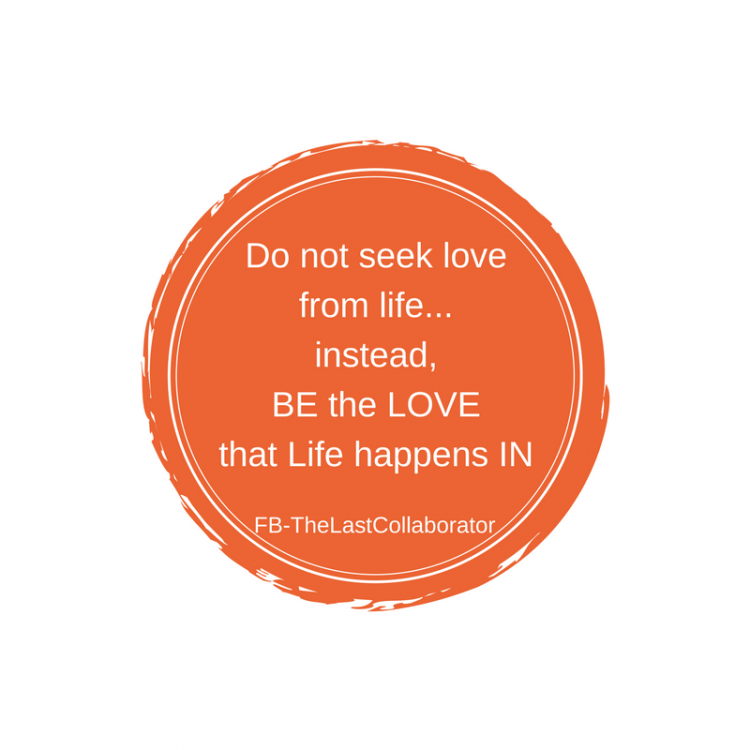 be the love that life happens in.png